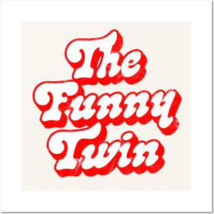 The Funny Twin - Twin Gift Design Posters and Art